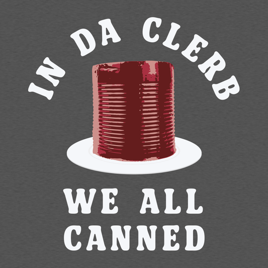 In Da Clerb We All Canned