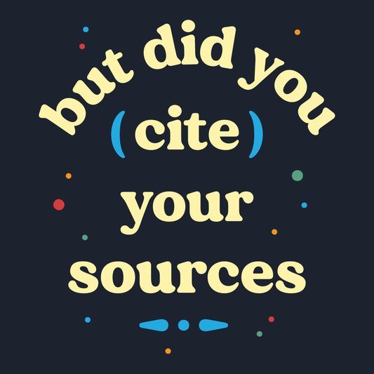 But Did You Cite Your Sources