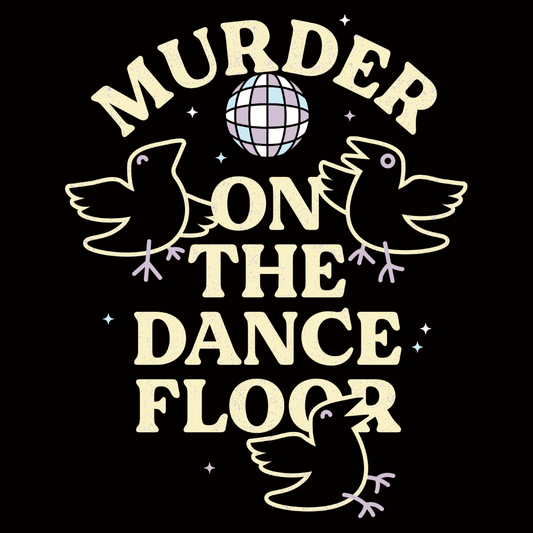 Murder On The Dance Floor