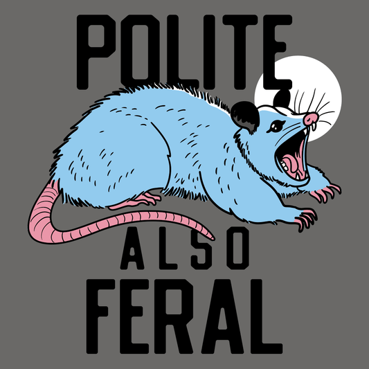 Polite Also Feral