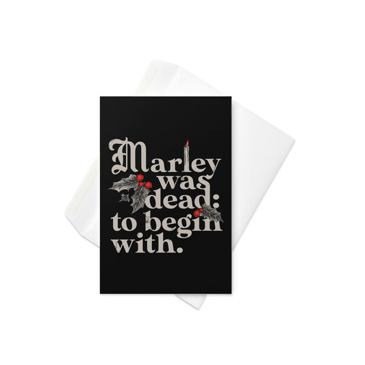 Marley Was Dead: To Begin With Greeting Card