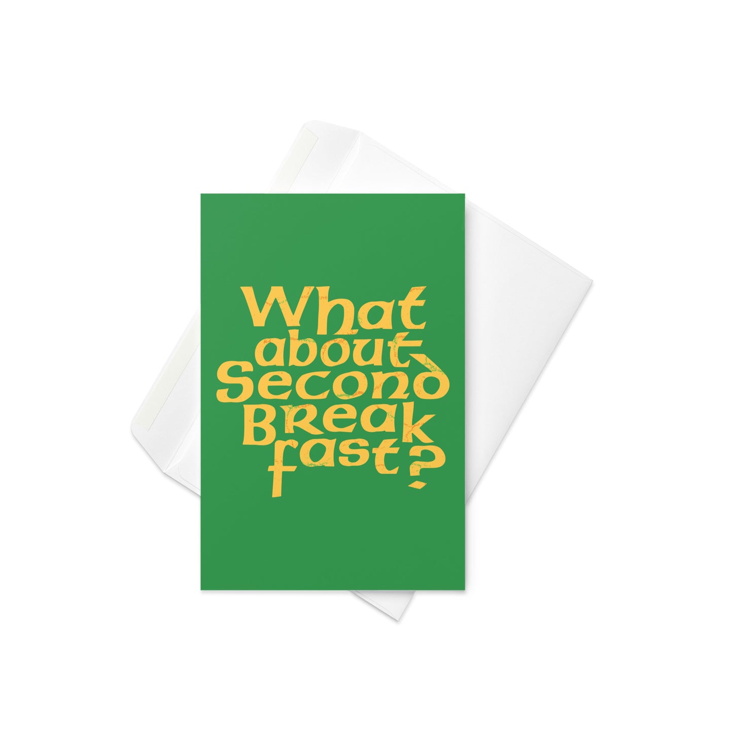 What About Second Breakfast? Greeting Card