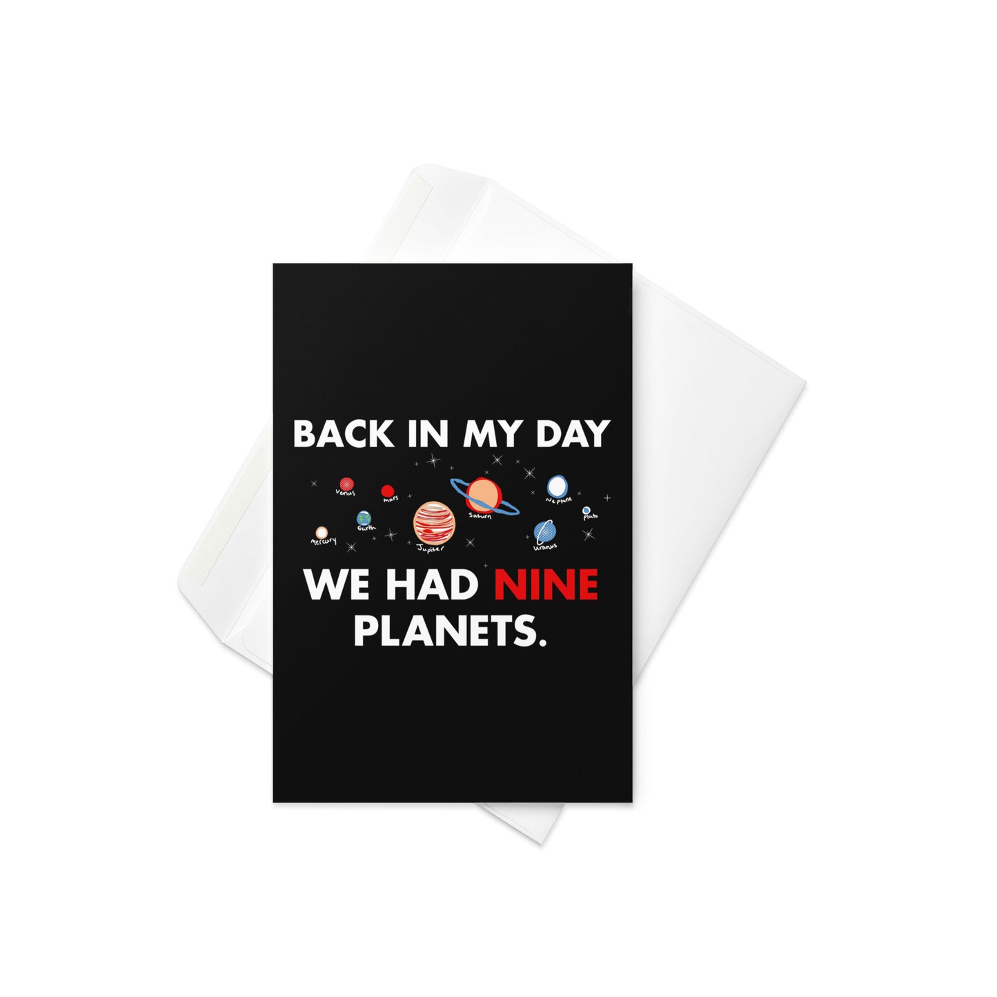 Back In My Day We Had Nine Planets Greeting Card