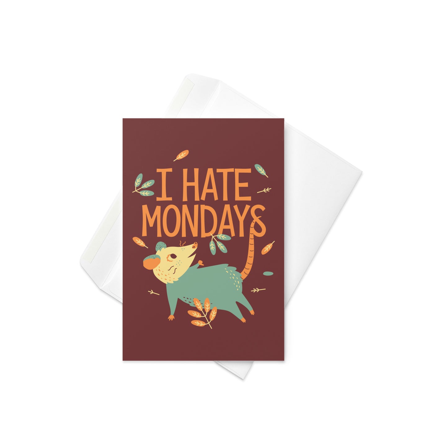 I Hate Mondays Greeting Card