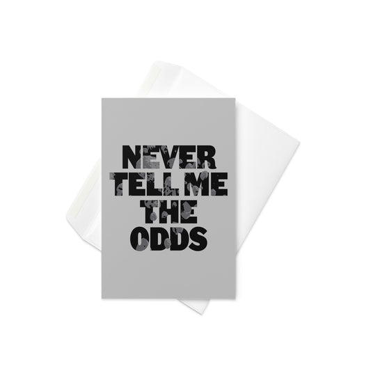 Never Tell Me The Odds Greeting Card