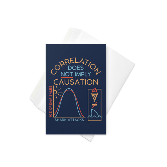 Correlation Does Not Imply Causation Greeting Card