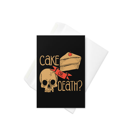 Cake Or Death? Greeting Card