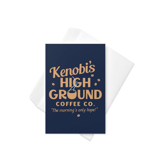 Kenobi's High Ground Coffee Co Greeting Card