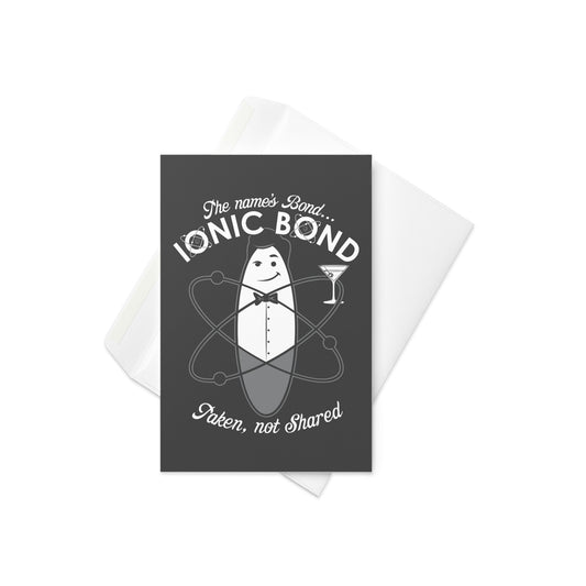 The Name's Bond, Ionic Bond Greeting Card