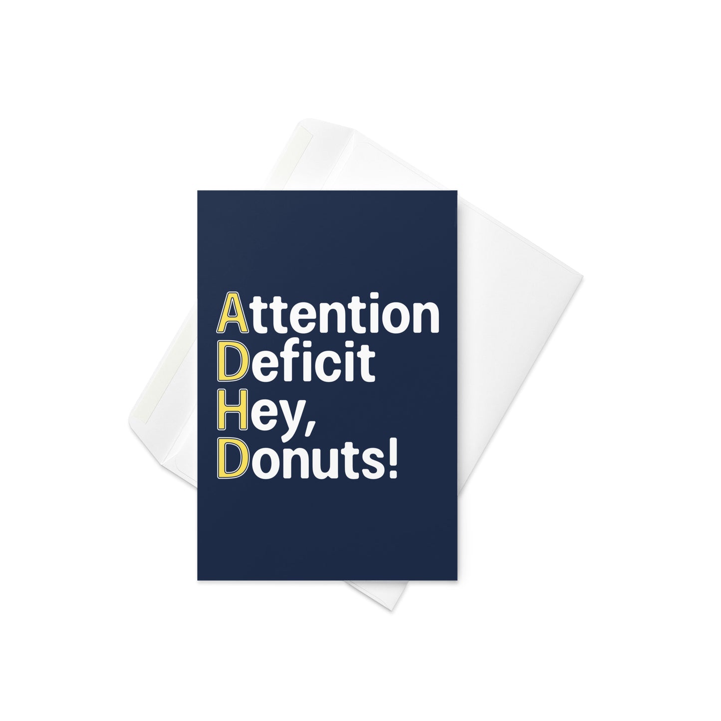 Attention Deficit Hey, Donuts! Greeting Card