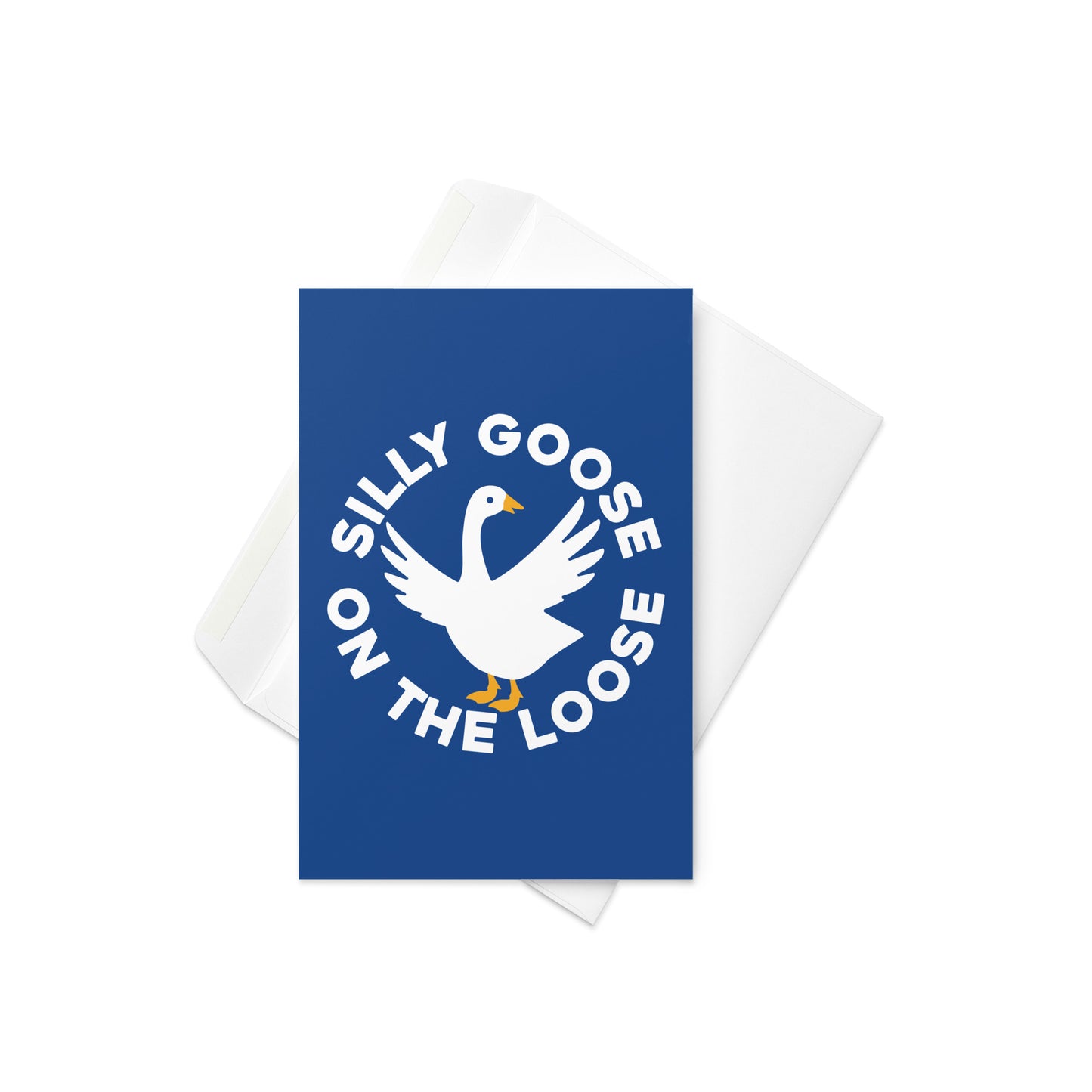 Silly Goose On The Loose Greeting Card