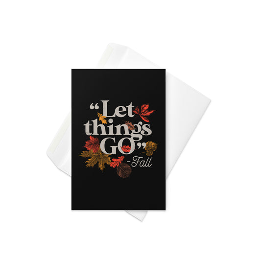 "Let Things Go" -Fall Greeting Card