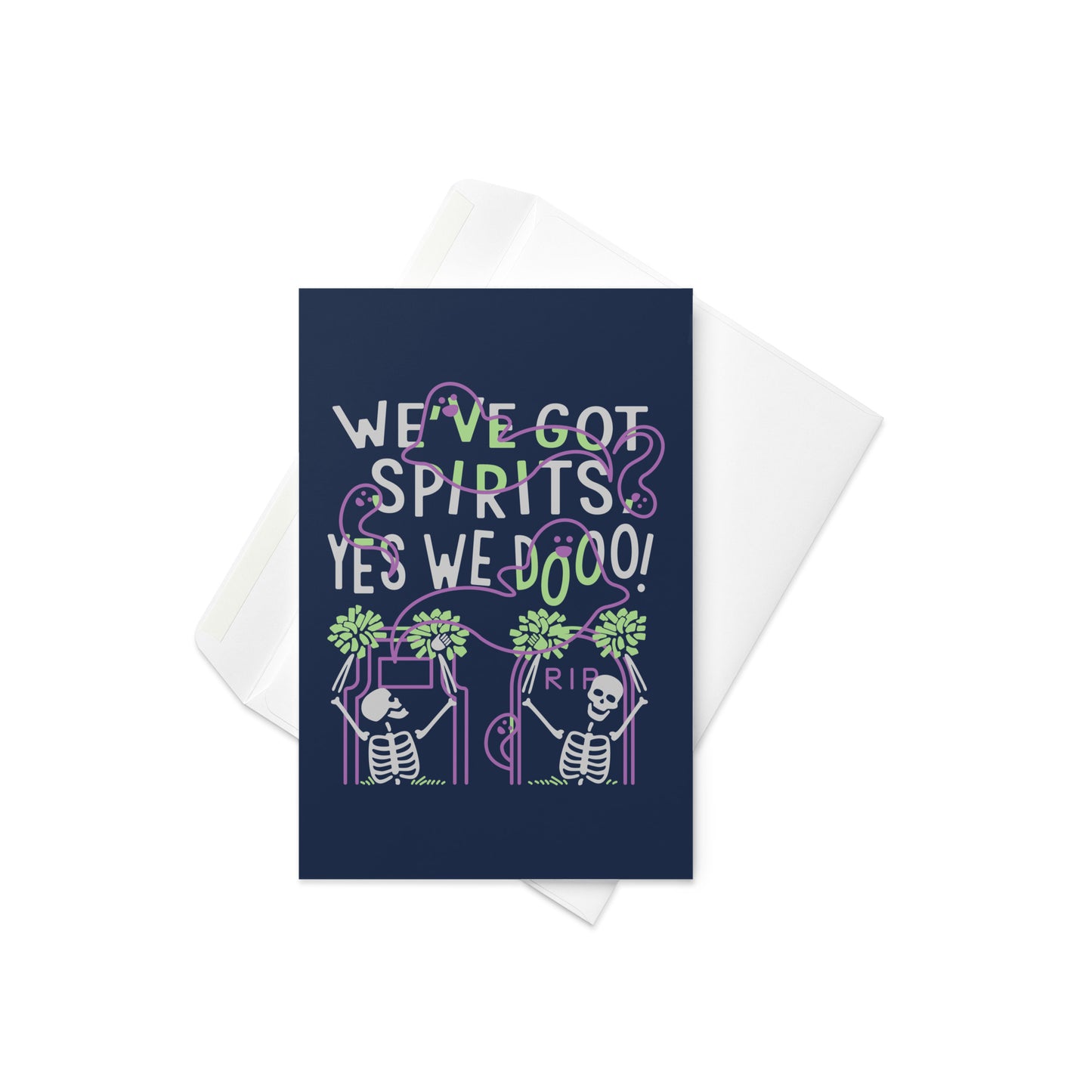 We've Got Spirits Greeting Card