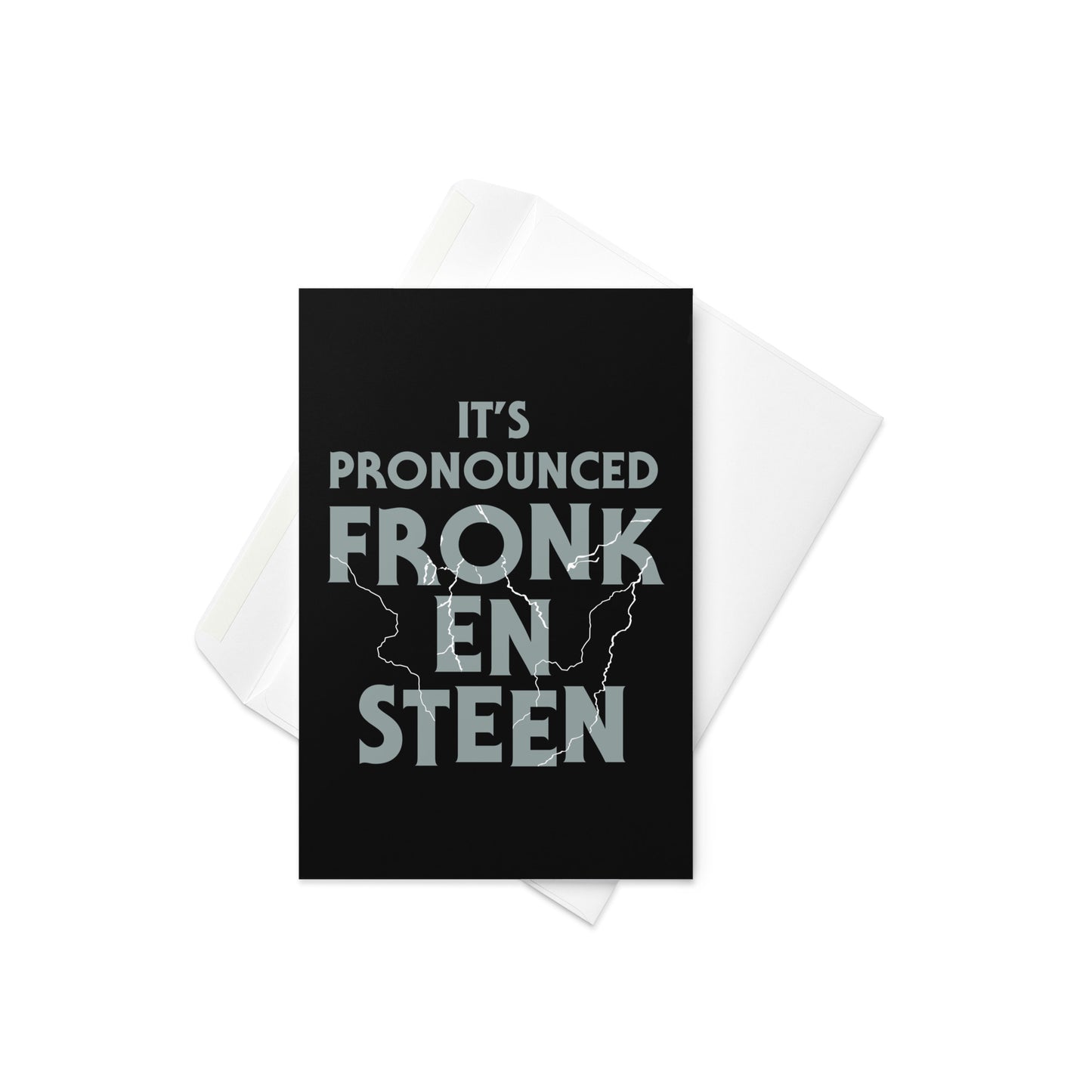 It's Pronounced Fronk-En-Steen Greeting Card