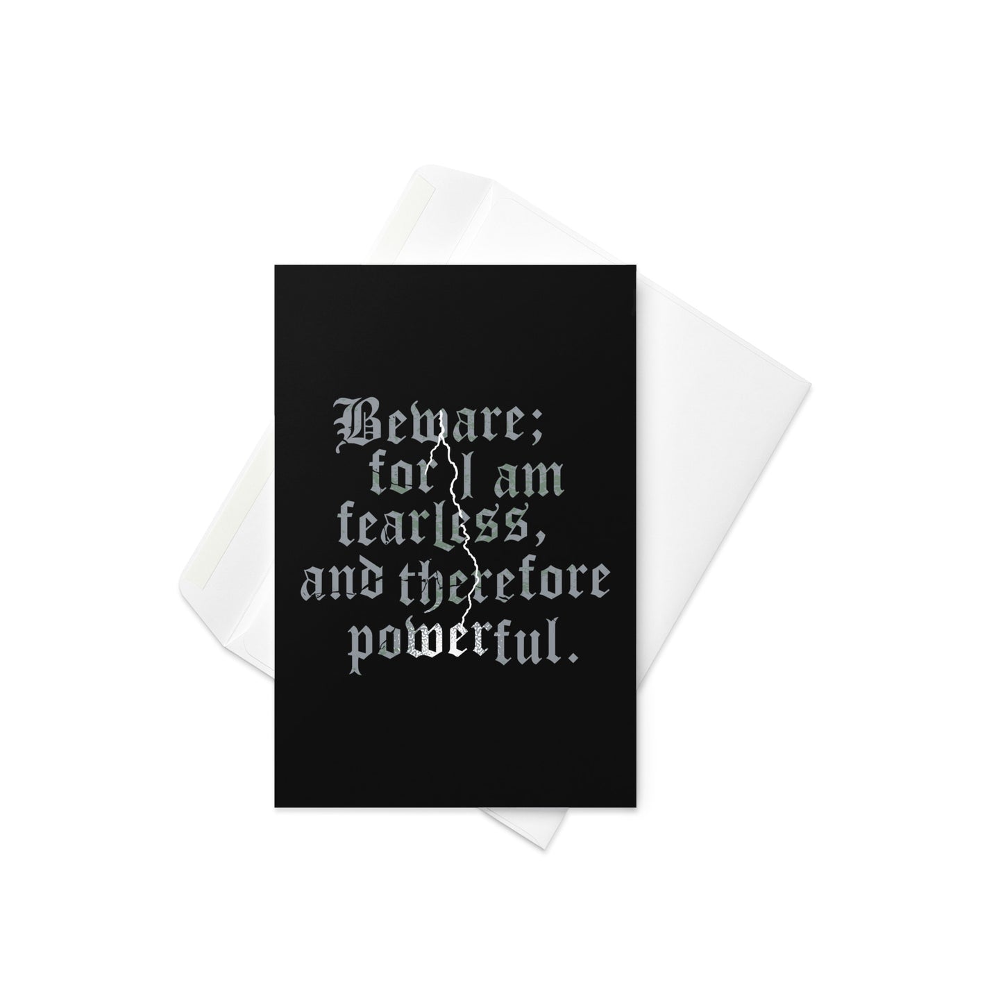 Beware; For I Am Fearless, And Therefore Powerful Greeting Card