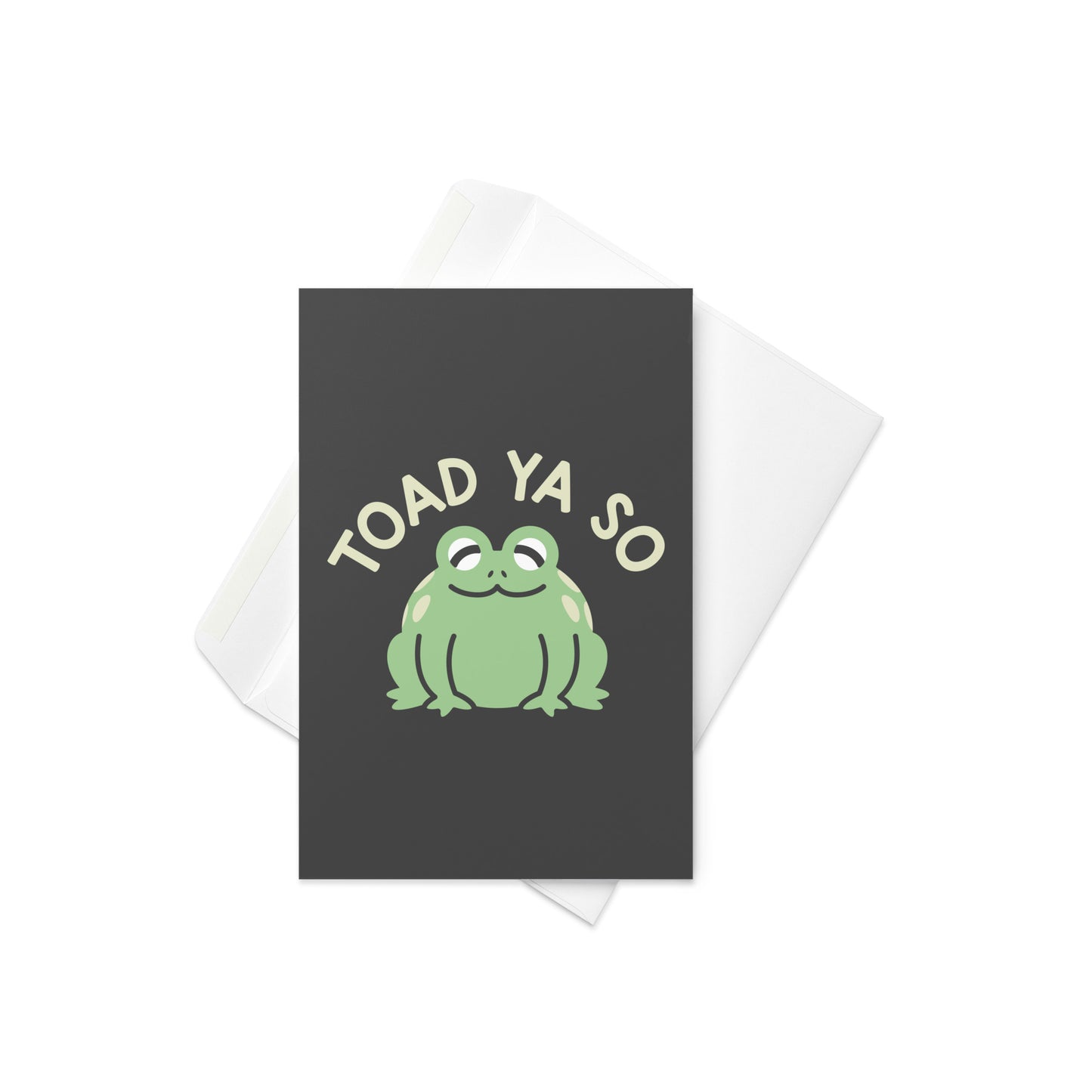 Toad Ya So Greeting Card