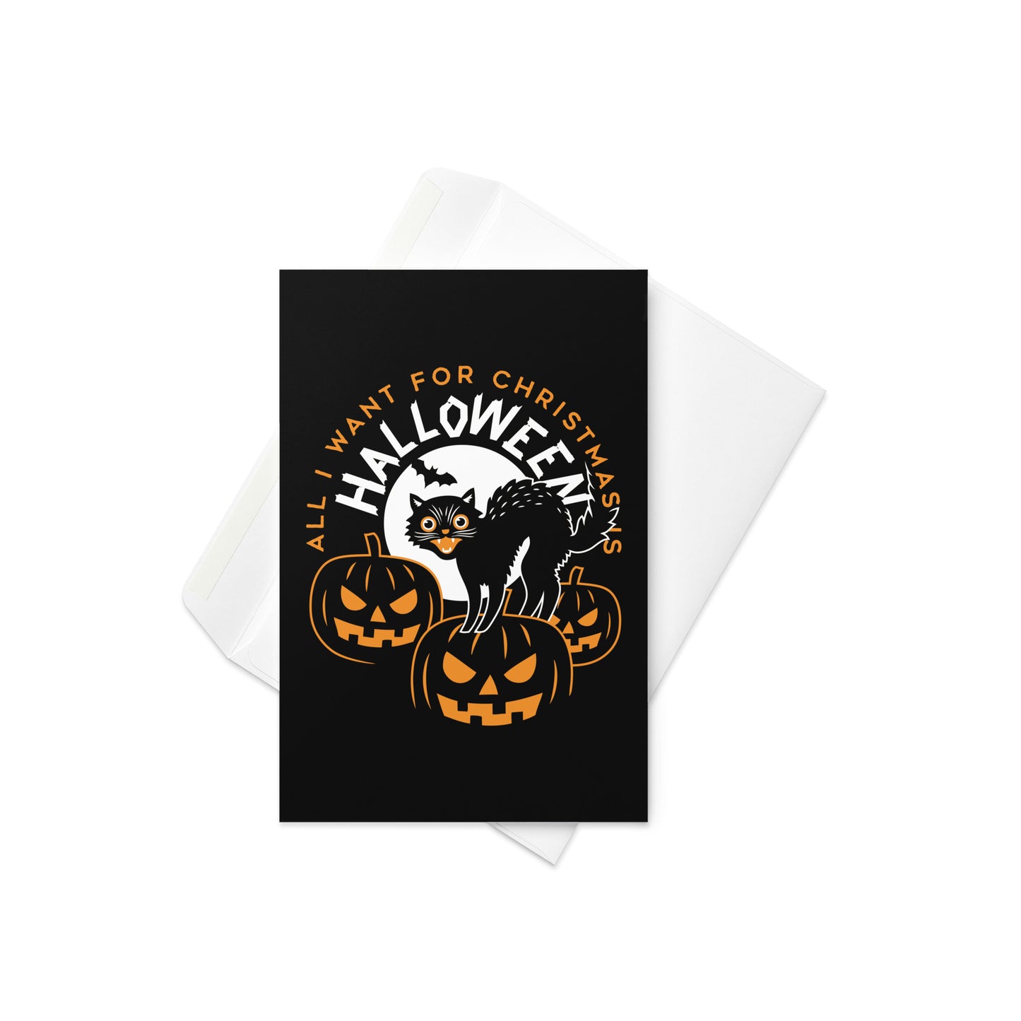 All I Want For Christmas Is Halloween Greeting Card