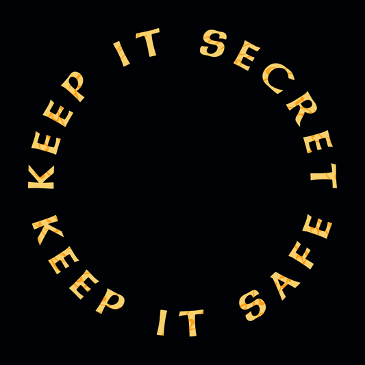 Keep It Secret Keep It Safe