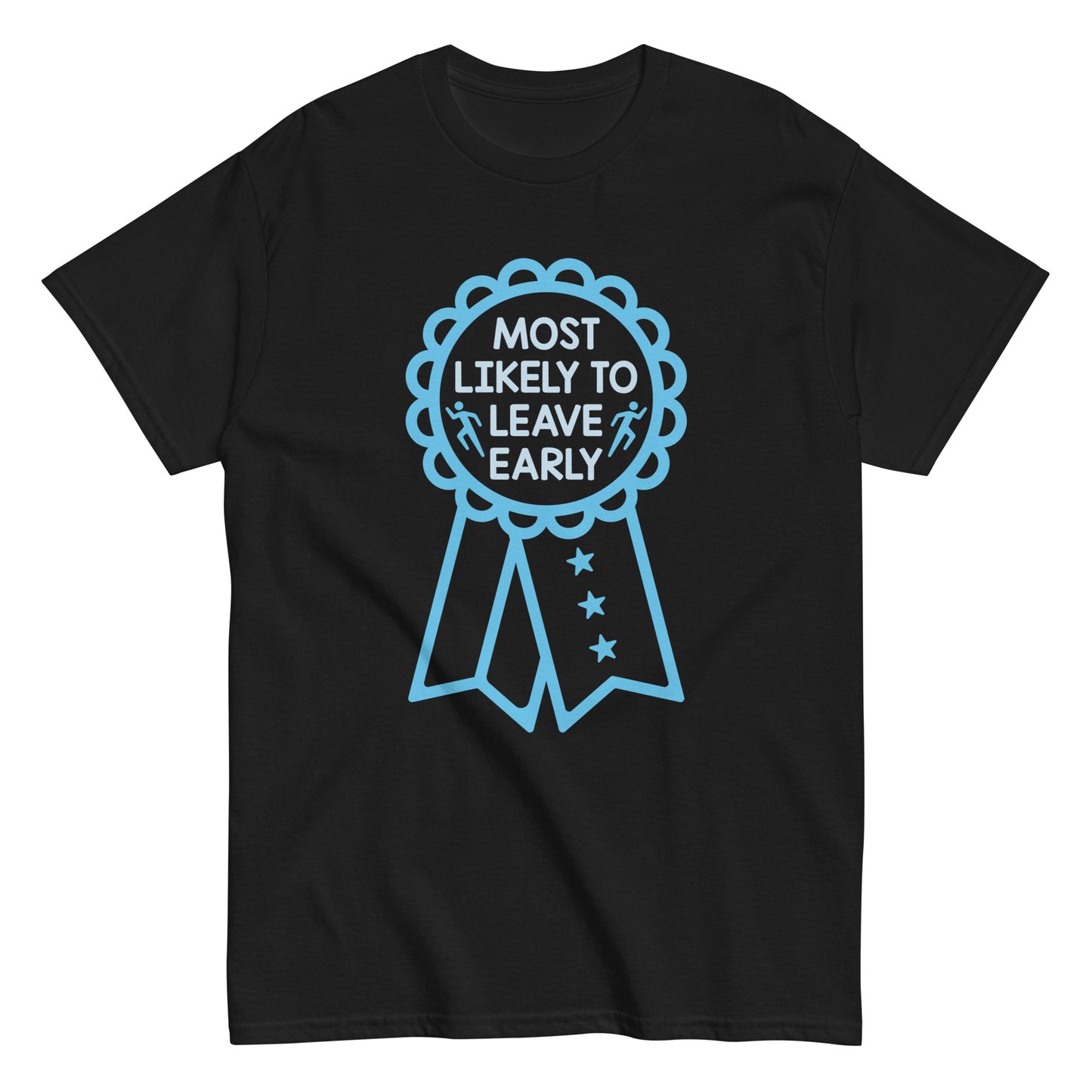 Most Likely To Leave Early Men's Classic Tee