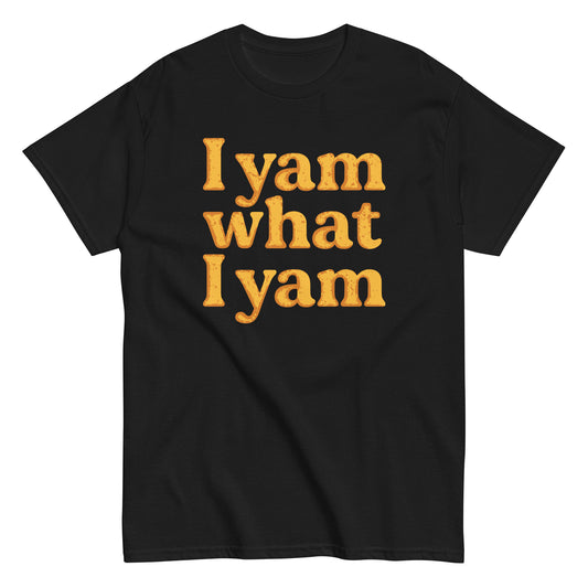 I Yam What I Yam Men's Classic Tee