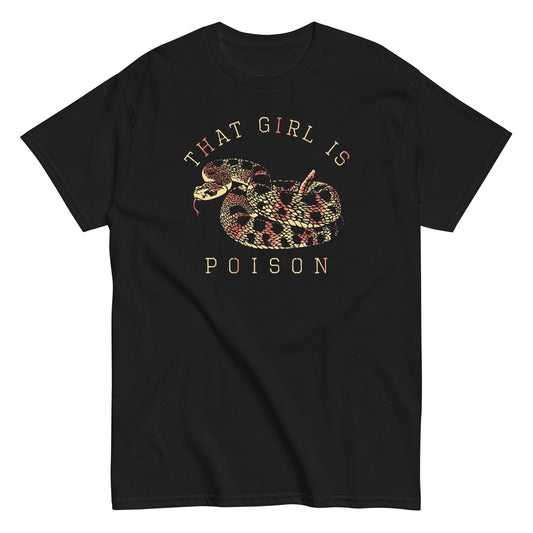 That Girl Is Poison Men's Classic Tee