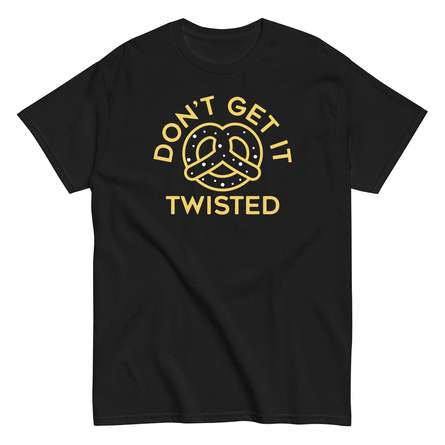 Don't Get It Twisted Men's Classic Tee