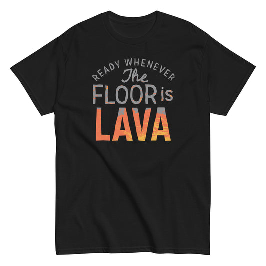 The Floor Is Lava Men's Classic Tee