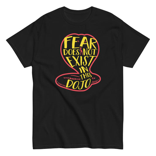 Fear Does Not Exist In This Dojo Men's Classic Tee