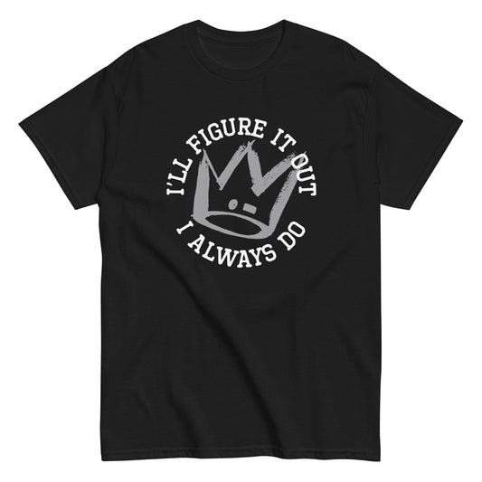 I'll Figure It Out Men's Classic Tee