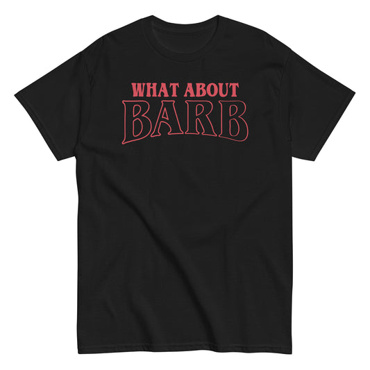 What About Barb? Men's Classic Tee