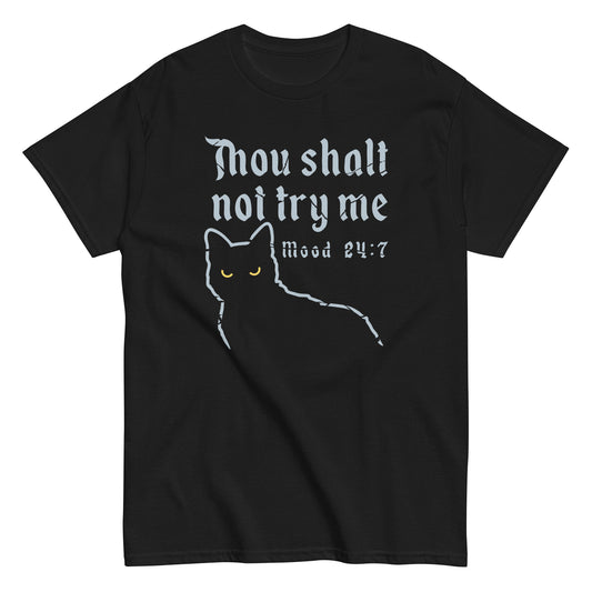 Thou Shalt Not Try Me Men's Classic Tee