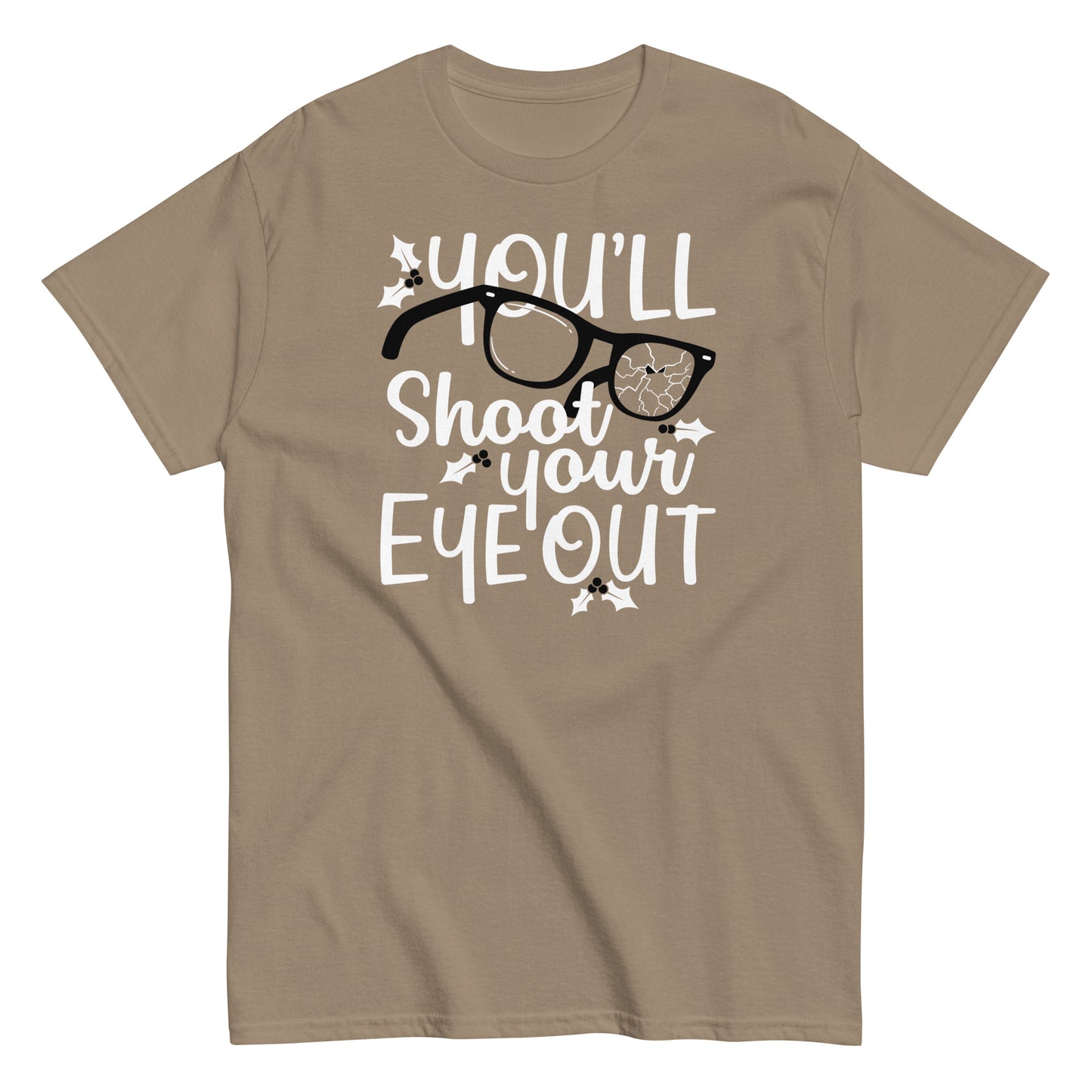 You'll Shoot Your Eye Out Men's Classic Tee