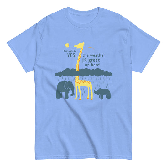 The Weather Is Great Up Here! Men's Classic Tee