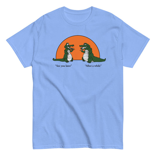 See You Later Alligator Men's Classic Tee