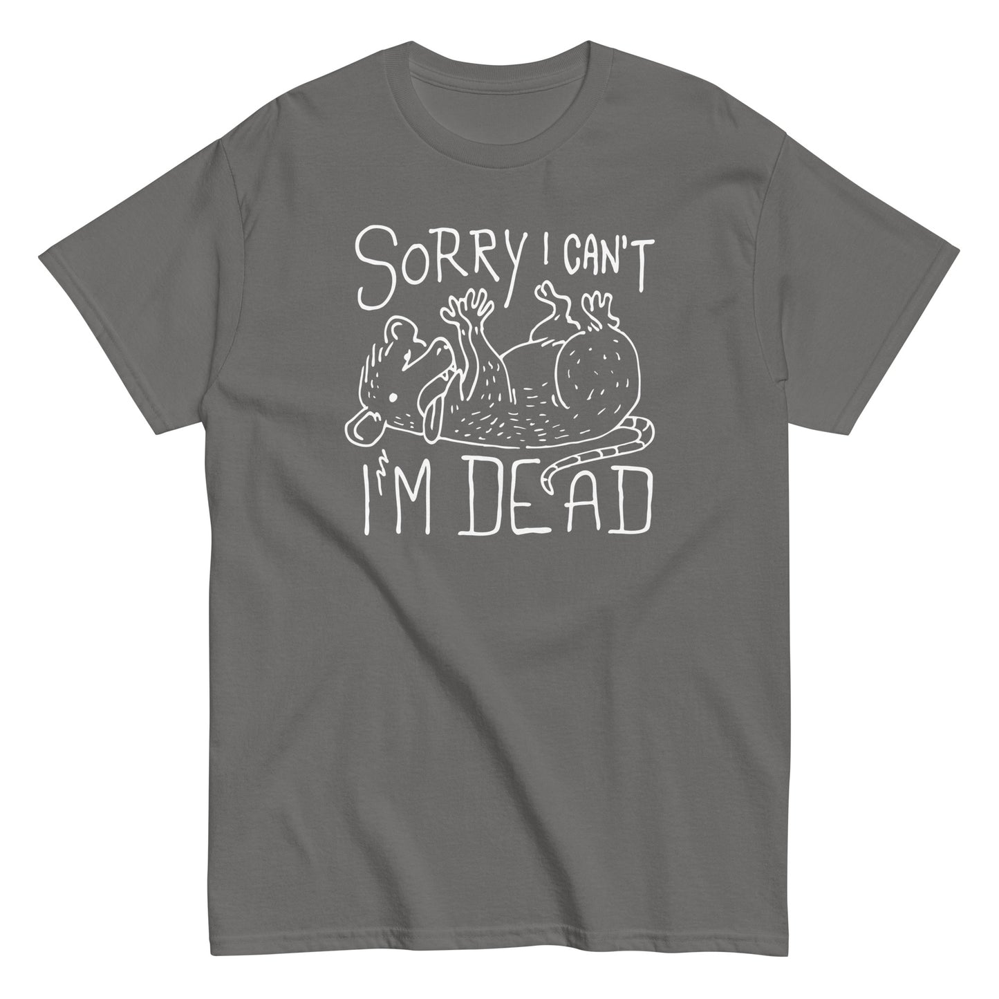 Sorry I Can't I'm Dead Men's Classic Tee