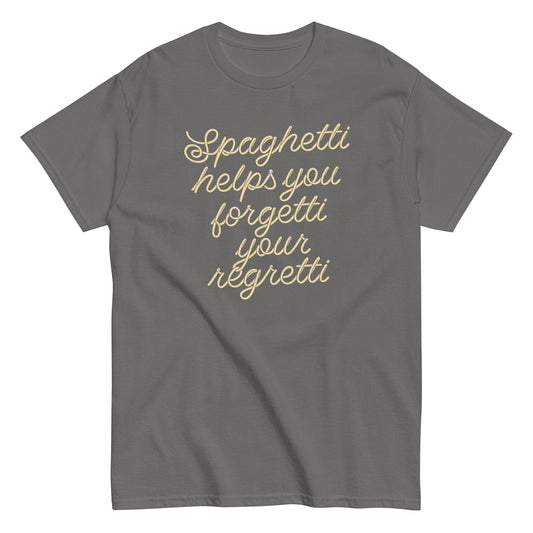 Spaghetti Helps You Forgetti Your Regretti Men's Classic Tee