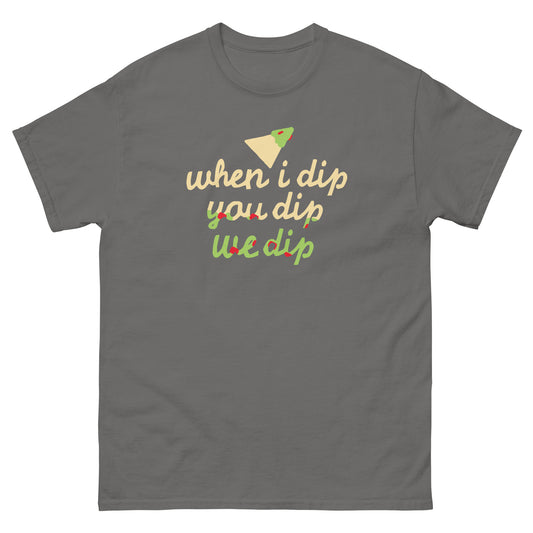 When I Dip You Dip We Dip Men's Classic Tee