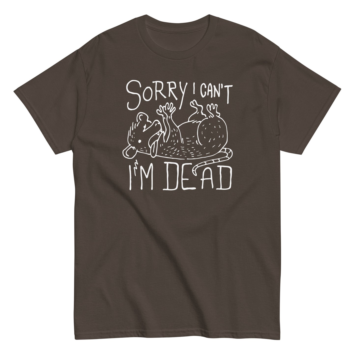 Sorry I Can't I'm Dead Men's Classic Tee