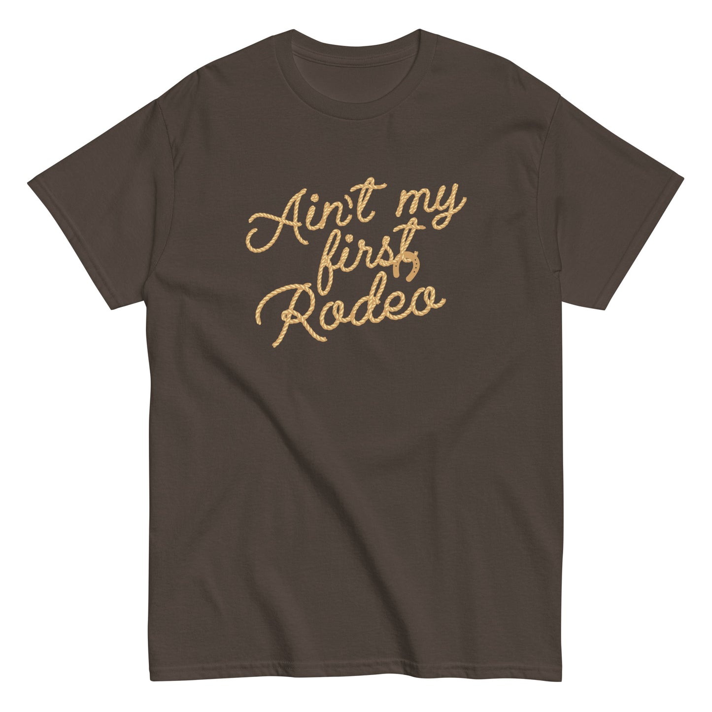 Ain't My First Rodeo Men's Classic Tee