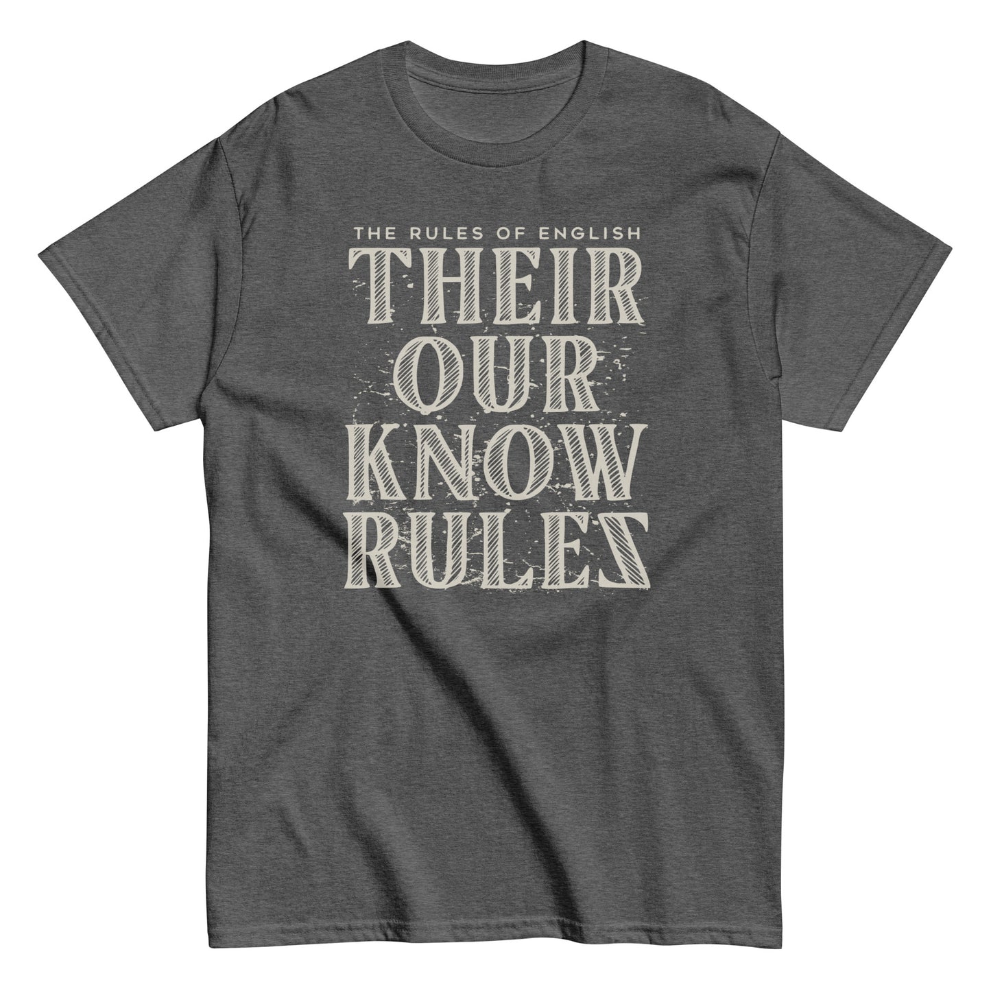 Their Our Know Rules Men's Classic Tee