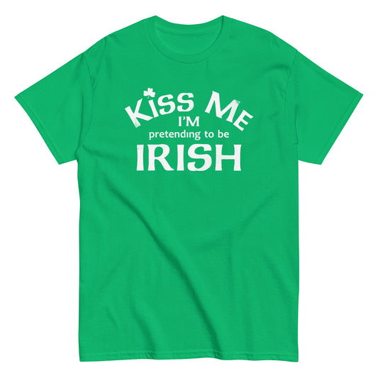 Kiss Me I'm Pretending To Be Irish Men's Classic Tee