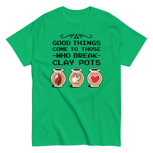 Good Things Come To Those Who Break Clay Pots Men's Classic Tee