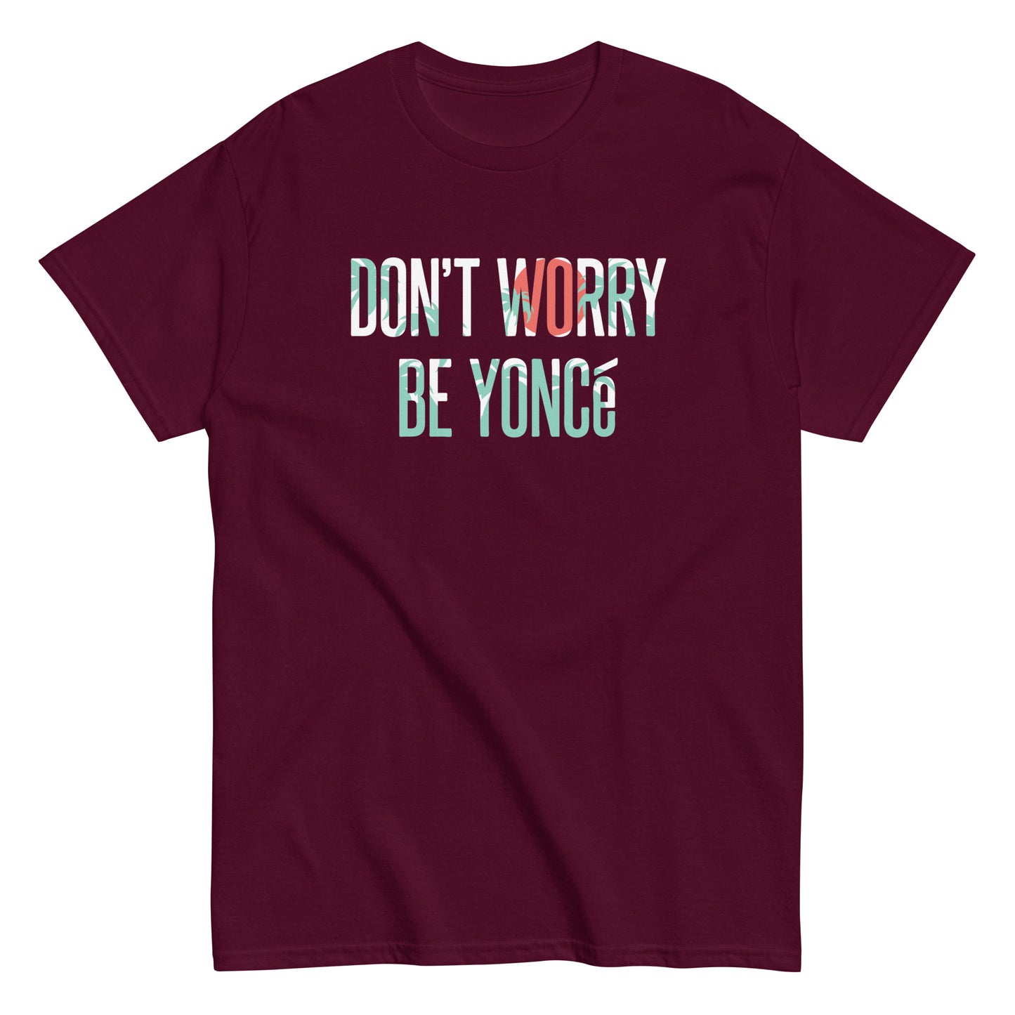 Don't Worry Be Yonce Men's Classic Tee