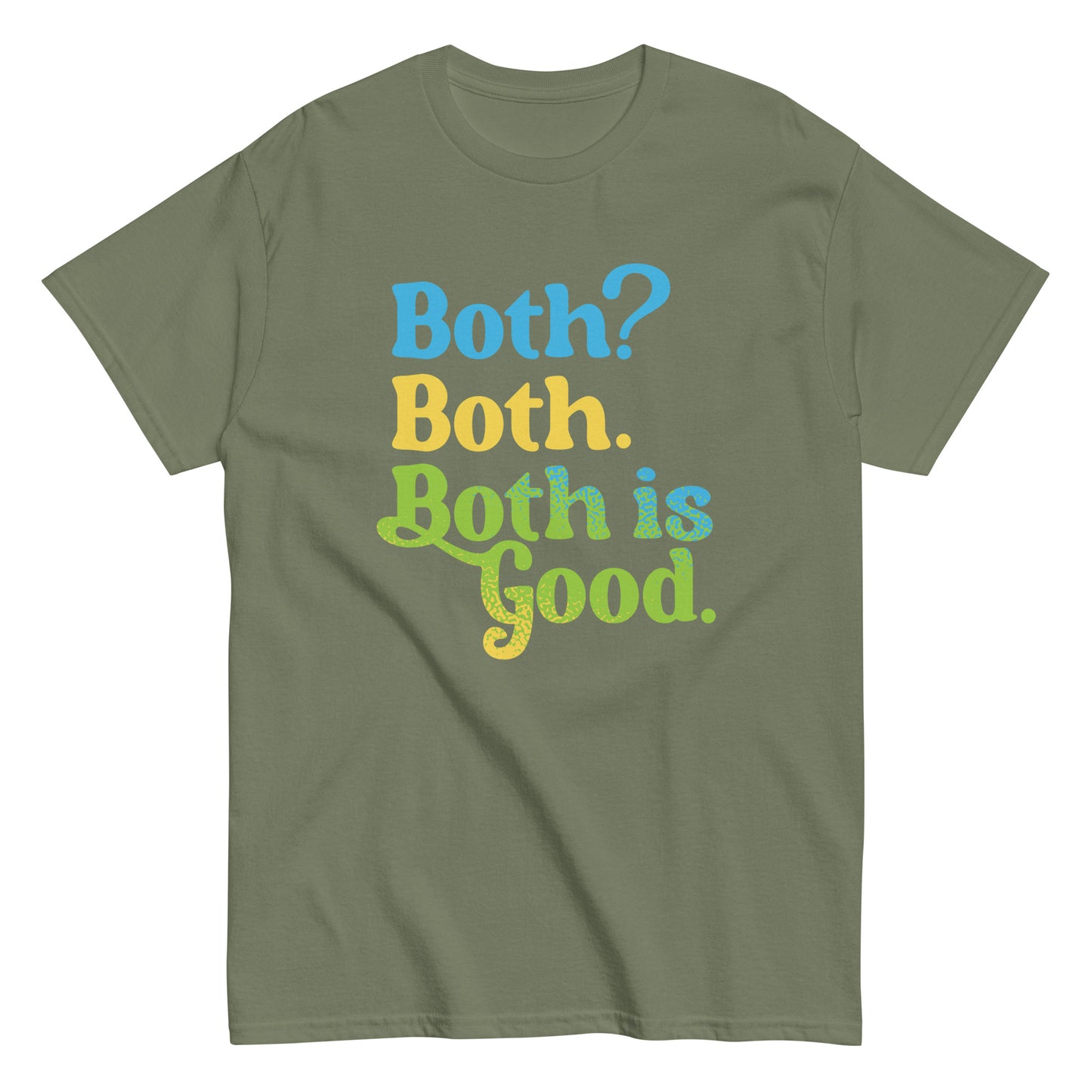 Both? Both. Both Is Good. Men's Classic Tee