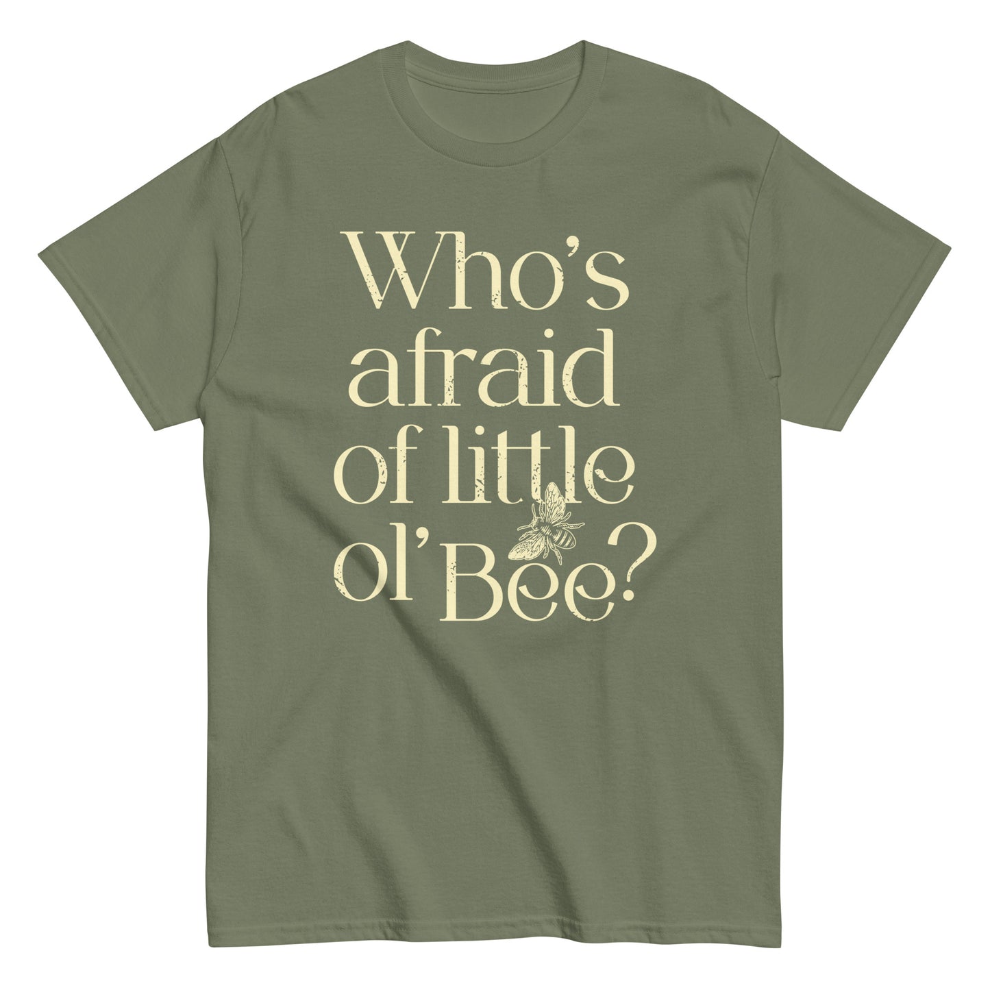 Who's Afraid Of Little Ol' Bee? Men's Classic Tee