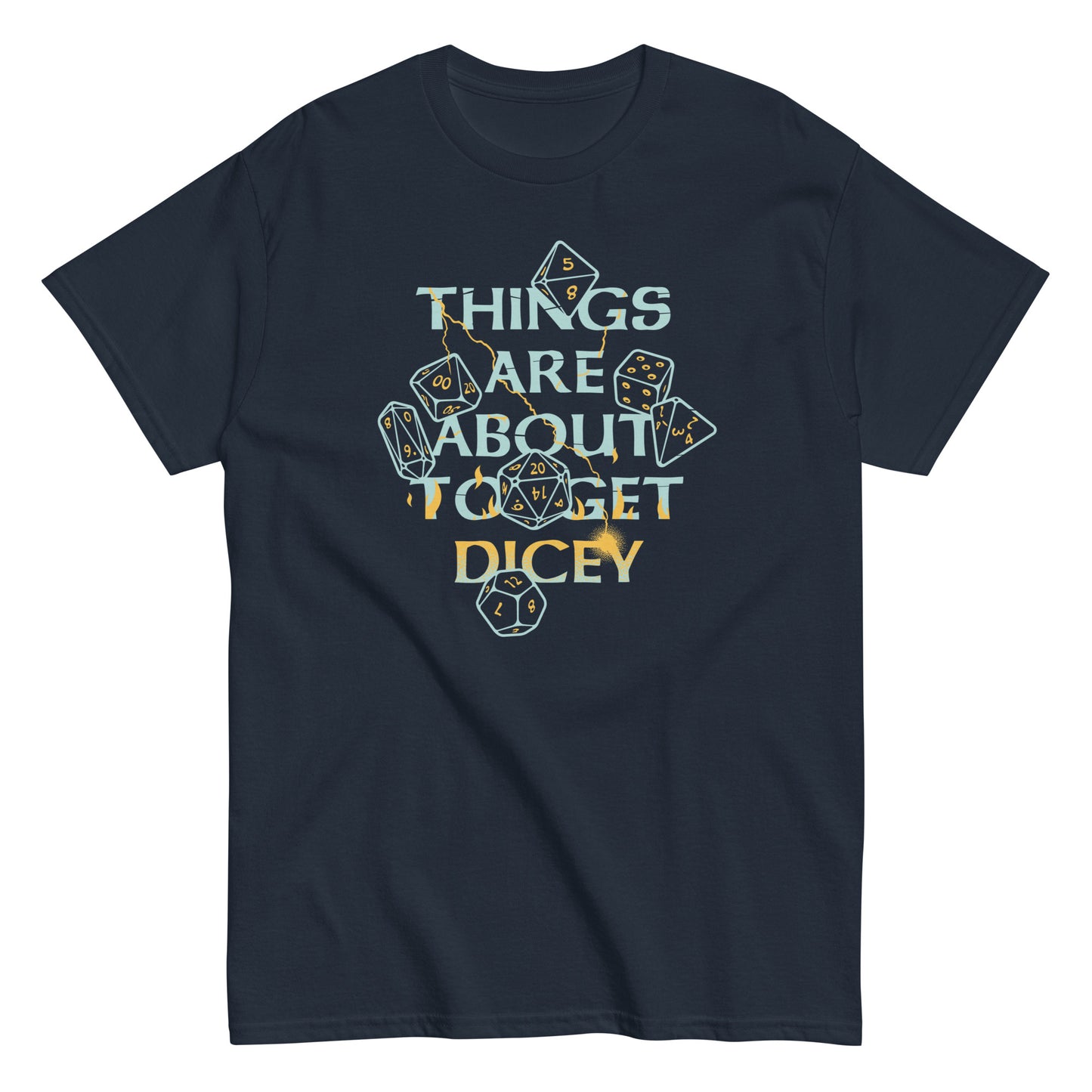 Things Are About To Get Dicey Men's Classic Tee