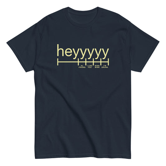 Heyyyyy Men's Classic Tee