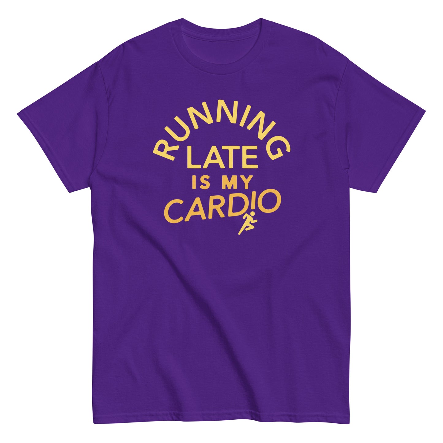 Running Late Is My Cardio Men's Classic Tee