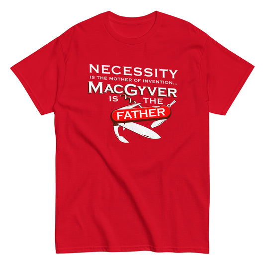 Necessity Is The Mother Men's Classic Tee