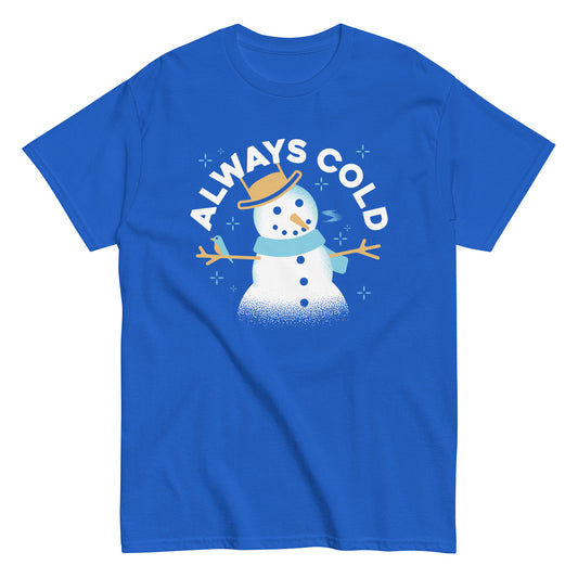 Always Cold Men's Classic Tee